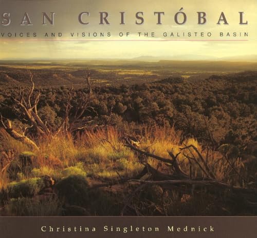 San Cristobel : Voices & Visions of the Galisteo Basin