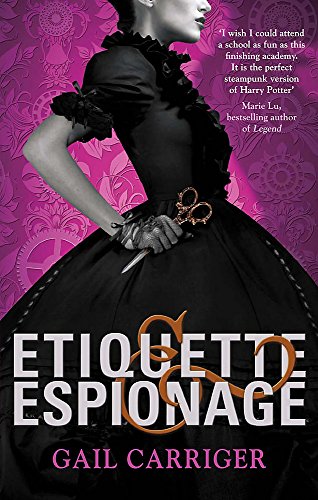 Etiquette and Espionage: Number 1 in series (Finishing School)