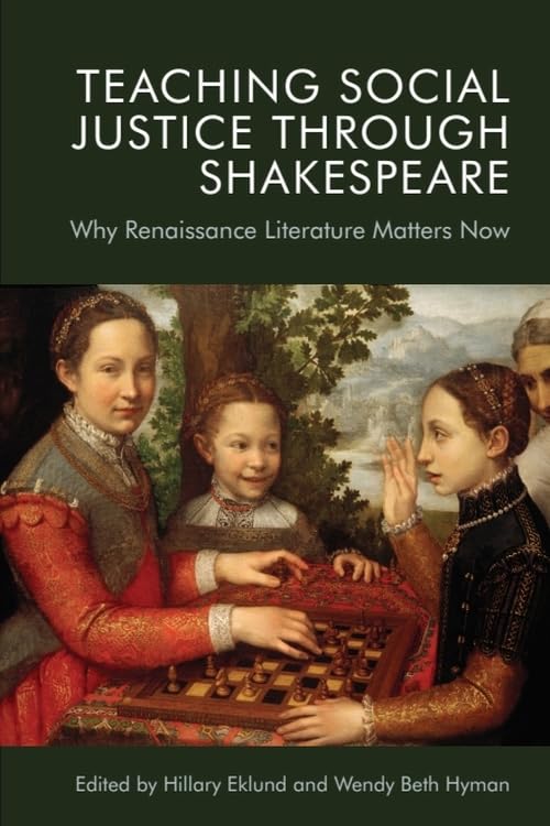 Book cover titled Teaching Social Justice Through Shakespeare featuring a Renaissance painting of chess players.