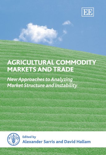 Agricultural Commodity Markets and Trade: New Approaches to Analyzing Market Structure and Instability