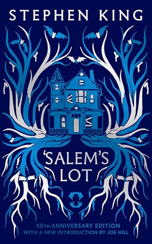 'Salem's Lot : Fiftieth Anniversary CLASSIC EDITION with a new introduction by Joe Hill (a Stephen King classic)