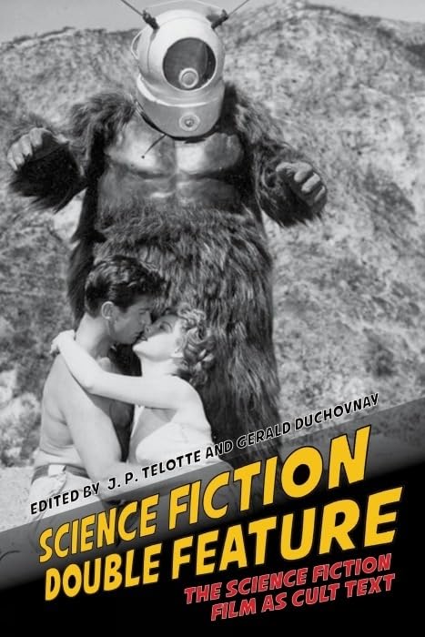 Science Fiction Double Feature : The Science Fiction Film as Cult Text : 52