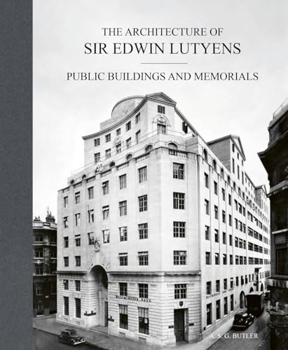 The Architecture Of Sir Edwin Lutyens: Volume 3: Public Buildings And Memorials