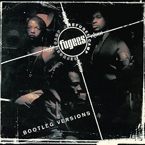 Fugees - Refugee Camp (Bootleg Versions) [VINYL]