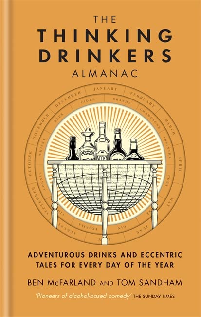 The Thinking Drinkers Almanac: Drinks for Every Day of the Year