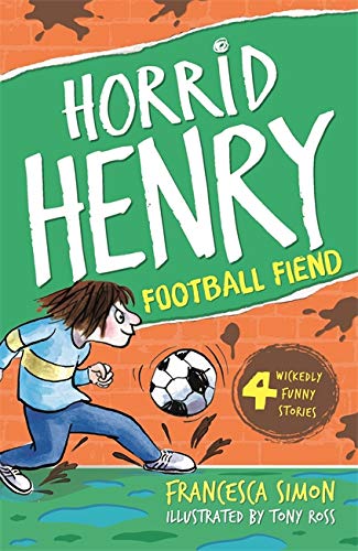 Football Fiend: Book 14 (Horrid Henry)