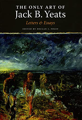 The Only Art : Jack B. Yeats