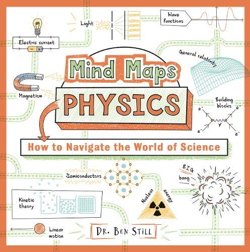Mind Maps: Physics: How to Navigate the World of Science