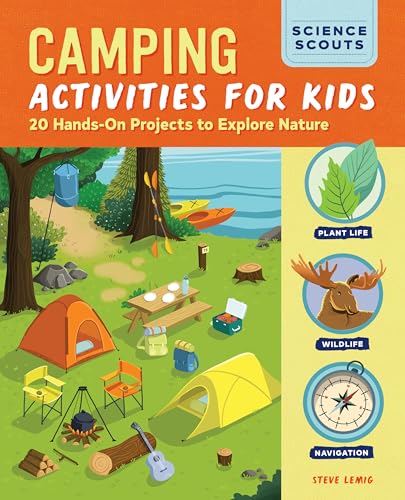 Camping Activities for Kids : 20 Hands-On Projects to Explore Nature