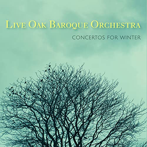 Live Oak Baroque Orchestra - Concertos For Winter [CD]