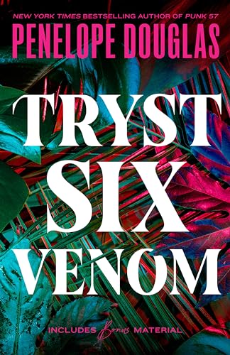 Book cover for Tryst Six Venom by Penelope Douglas featuring tropical leaves in neon lighting.