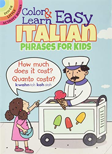 Color & Learn Easy Italian Phrases for Kids (Little Activity Books)