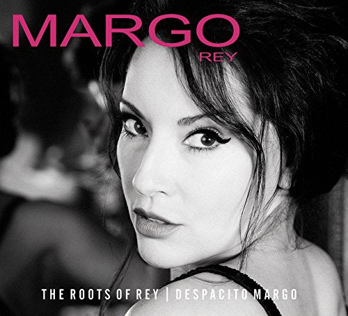 Rey Margo - The Roots of Rey - Despacito Margo [CD]