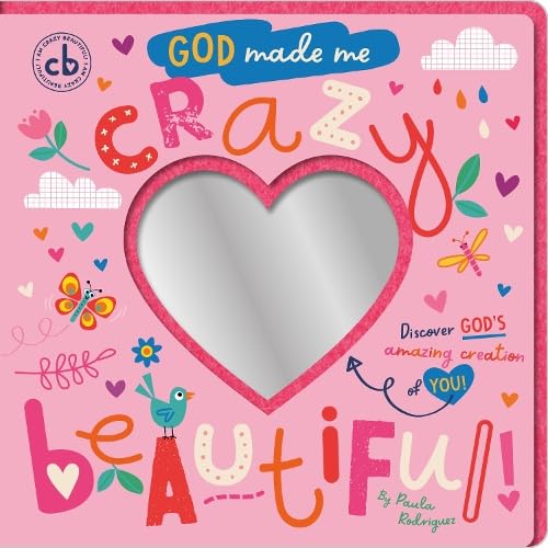 God Made Me Crazy Beautiful : Discover God's Amazing Creation of You!