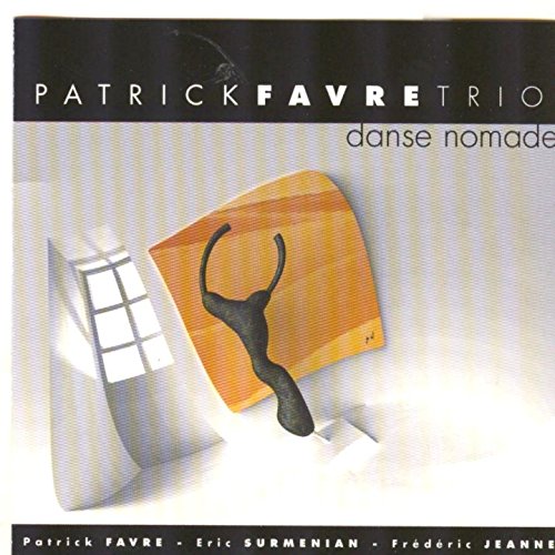 Patrick Favre Trio - Danse Nomade [CD]