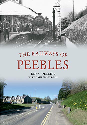The Railways of Peebles (Through Time)