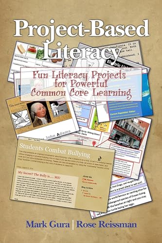 Project Based Literacy : Fun Literacy Projects for Powerful Common Core Learning