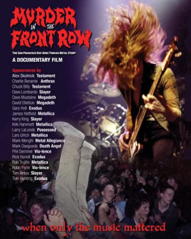 Murder In The Front Row: The San Francisco Bay Area Thrash Metal Story [BLU-RAY]