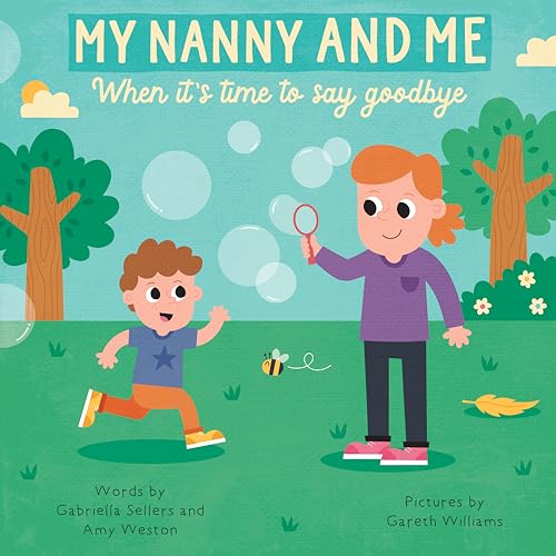 MY NANNY AND ME : When it's time to say goodbye