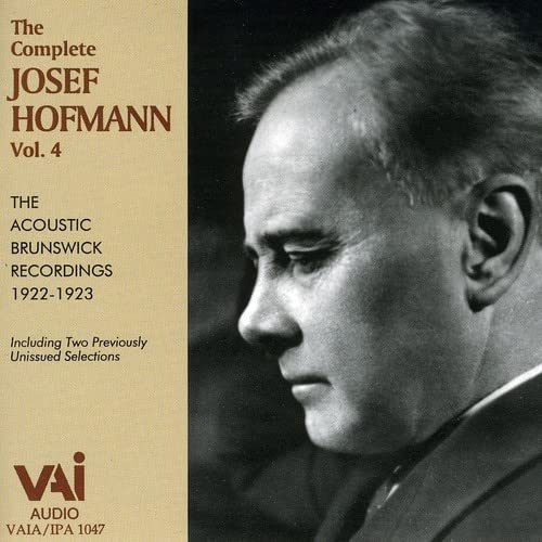 Josef Hofmann - Complete Josef Hofmann, Vol.4 [CD]