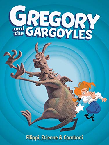 Gregory and the Gargoyles: Volume 1