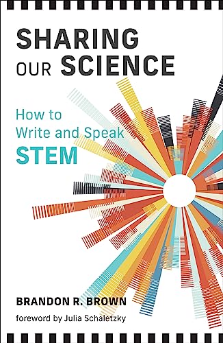 Sharing Our Science: How to Write and Speak STEM