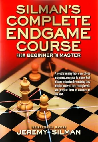 SilmanÂ’s Complete Endgame Course