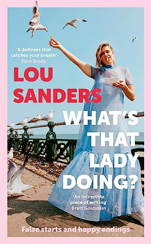 What's That Lady Doing? : False starts and happy endings