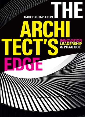 The Architect’s Edge : Innovation, Leadership and Practice