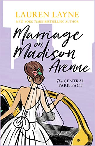 Marriage on Madison Avenue: A sparkling new rom-com from the author of The Prenup! (The Central Park Pact)