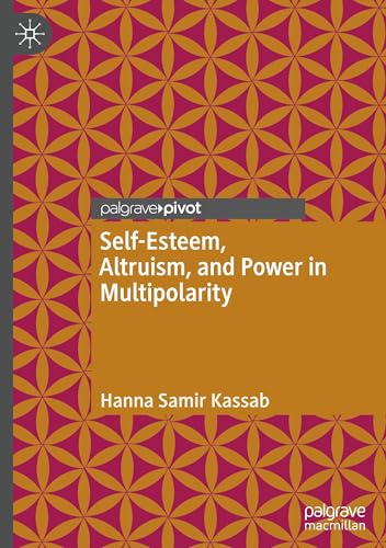 Self-Esteem, Altruism, and Power in Multipolarity