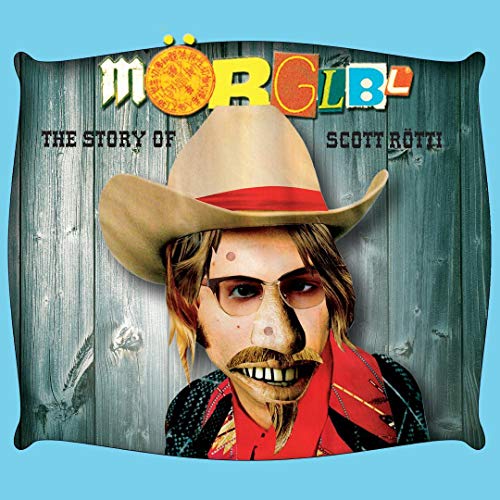 Morglbl - The Story Of Scott Rötti [CD]