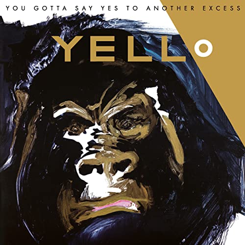 Yello - You Gotta Say Yes To Another Excess [VINYL]