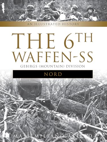 The 6th Waffen-SS Gebirgs (Mountain) Division "Nord"