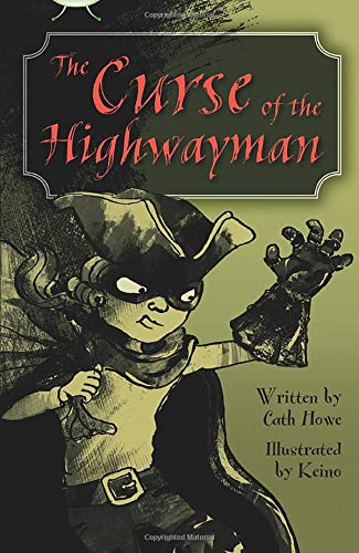The Curse of the Highwayman: Blue (KS2) A/4b (Bug Club)