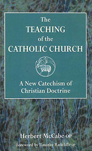 The Teaching of the Catholic Church: A New Catechism of Christian Doctrine