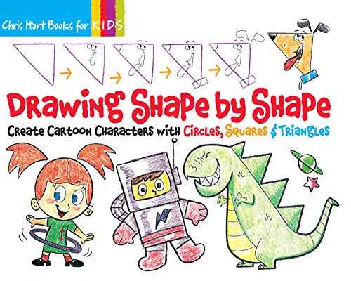 Drawing Shape by Shape : Create Cartoon Characters with Circles, Squares & Triangles Volume 1