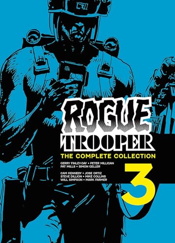 Rogue Trooper: The Complete Collection - Book 3 : Volume 3