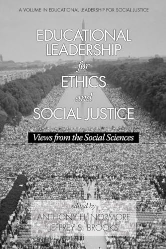 Educational Leadership for Ethics and Social Justice : Views from the Social Sciences