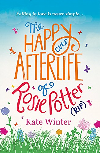 The Happy Ever Afterlife of Rosie Potter (RIP)