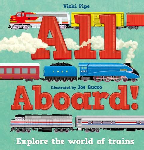 All Aboard! : Explore the world of trains
