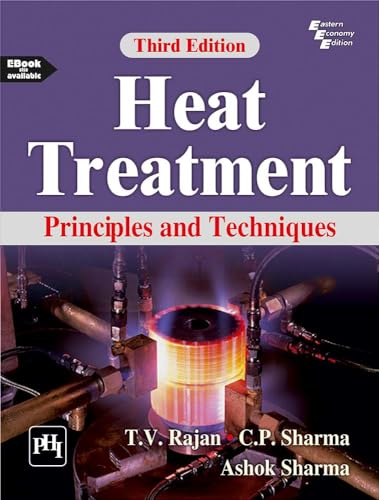 Heat Treatment : Principles And Techniques