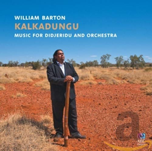 Barton William - Kalkadunga - Works for Didjeridu & Orchestra [CD]