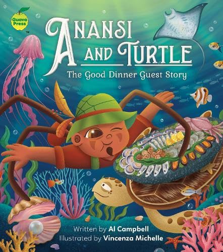 Anansi and Turtle : The Good Dinner Guest Story