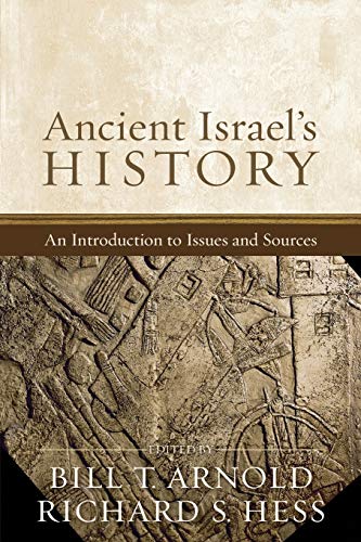 Ancient Israels History: An Introduction to Issues and Sources