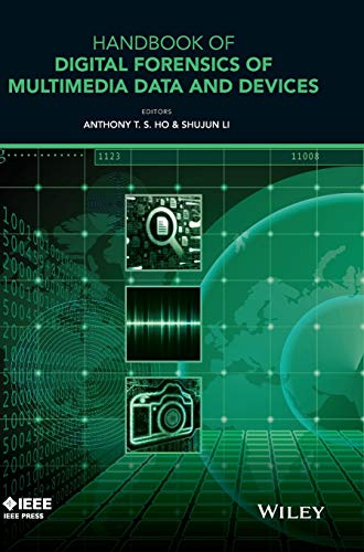Handbook of Digital Forensics of Multimedia Data  and Devices