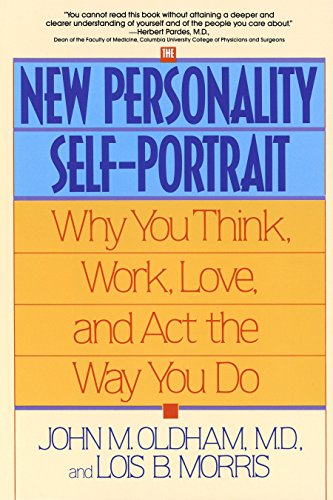 The New Personality Self-Portrait: Why You Think, Work, Love, and Act the Way You Do