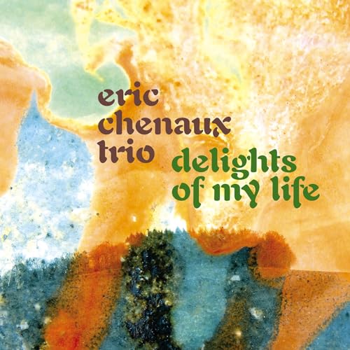 Eric Chenaux Trio - Delights Of My Life [VINYL]