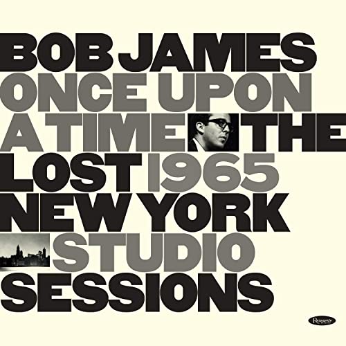 Bob James - Once Upon A Time: The Lost 1965 NYC Session [CD]