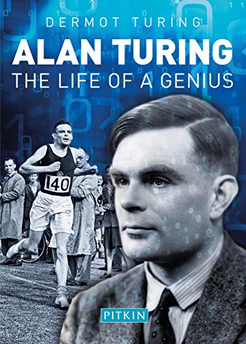 Alan Turing: The Life of a Genius